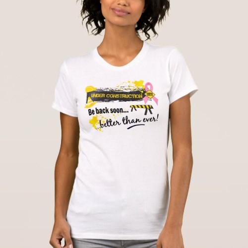 Under Construction Breast Cancer T_Shirt