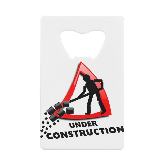 under-construction credit card bottle opener (Front)