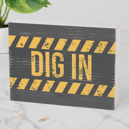 Under Construction Dig in Wooden Box Sign