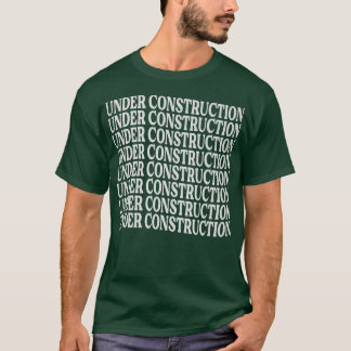 Under Construction - Funny Motivation - Workout Jo T-Shirt