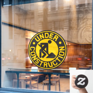 Under Construction Re-building Business Front Window Cling