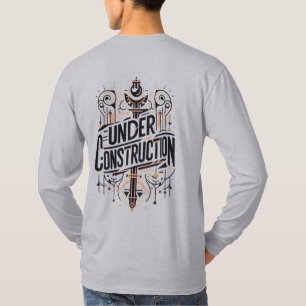 Under Construction T-Shirt