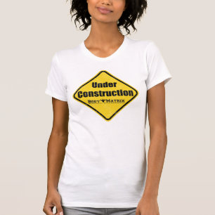 Under Construction T-Shirt