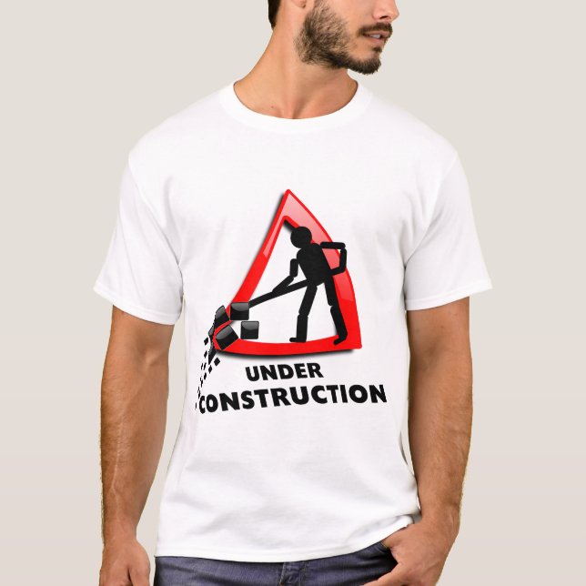 under-construction T-Shirt (Front)