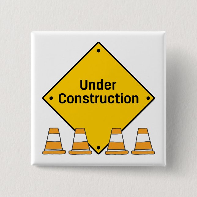Under Construction with Cones Pinback Button (Front)