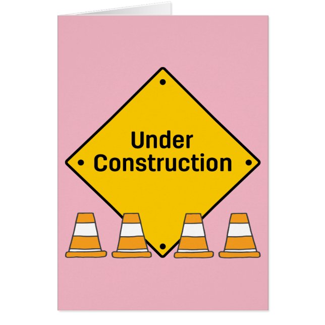 Under Construction with Custom Text (Baby Girl) Cards (Front)