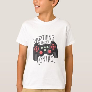 Under Control T-shirt by Windmilldesigns at Zazzle