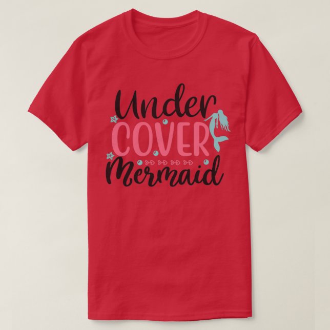 Under Cover Mermaid T-Shirt (Design Front)