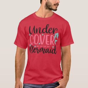Under Cover Mermaid T-Shirt