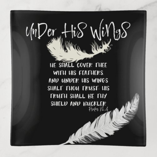 Under His Wings Quote With Psalms Verse  Trinket Tray