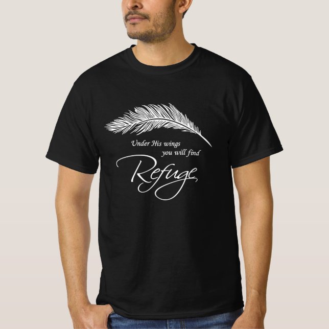 Under His Wings You Will Find Refuge T-Shirt (Front)