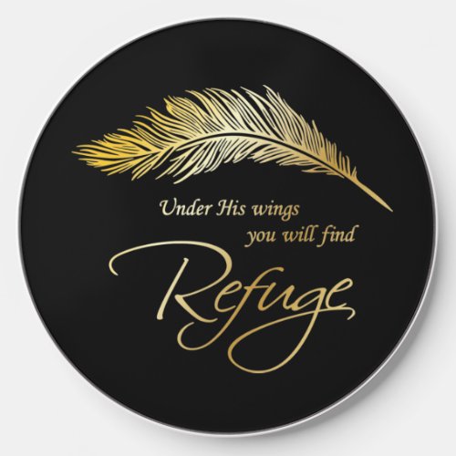 Under His Wings You Will Find Refuge Wireless Charger