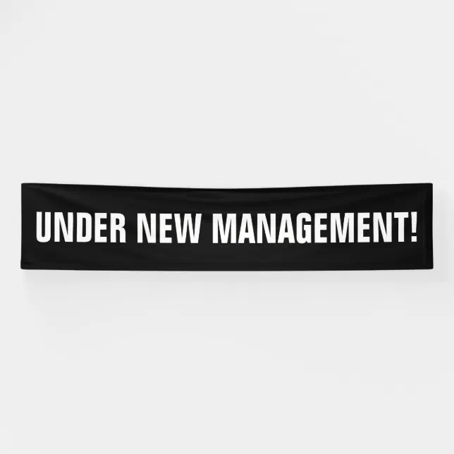 Under new management black white banner sign Zazzle