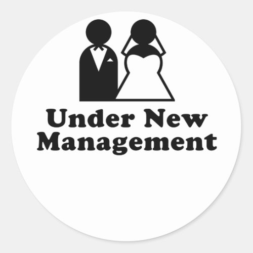 Under New Management Classic Round Sticker