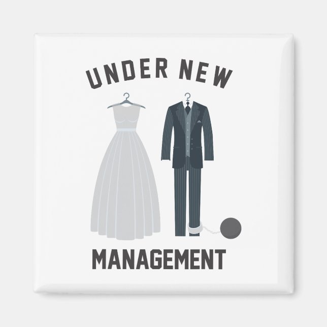 Under New Management For Bride And Groom Marriage  Magnet (Front)
