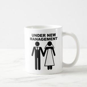 Under New Management Funny Mug