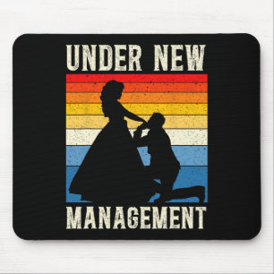 Under New Management Groom Wedding Bachelor Party  Mouse Pad