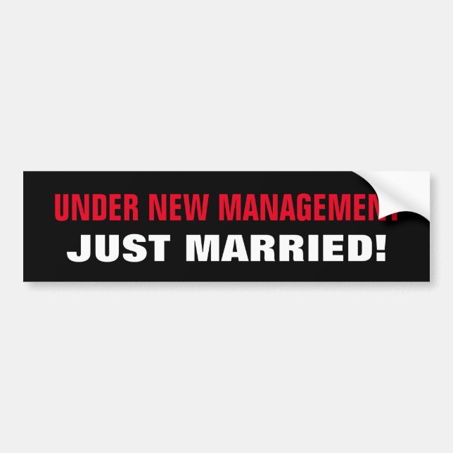Under New Management Just Married funny wedding Bumper Sticker (Front)