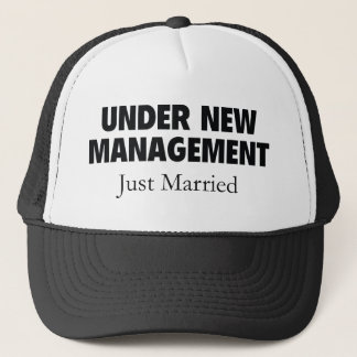 Under New Management. Just Married. Trucker Hat