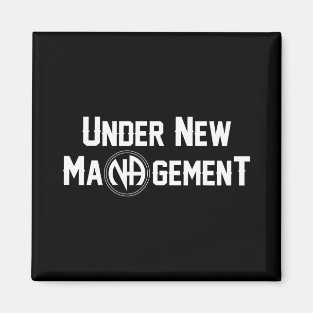 Under New Management Narcotics Anonymous Design  Magnet (Front)