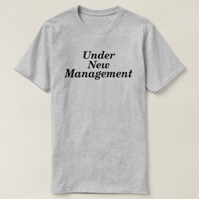 UNDER NEW MANAGEMENT NEWLYWED GIFT T-Shirt (Design Front)