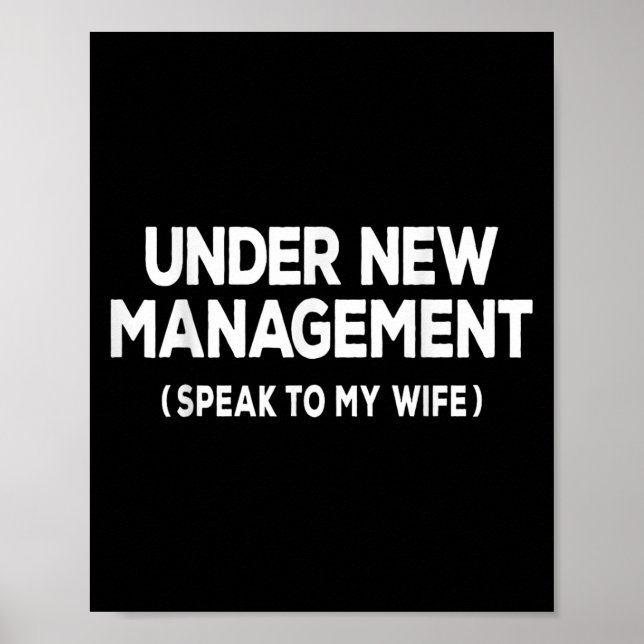 Under New Management Speak To My Wife Fun Newlywed Poster (Front)