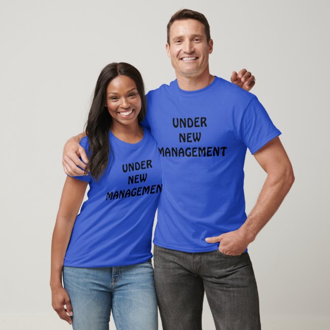 Under New Management T-Shirt (Unisex)