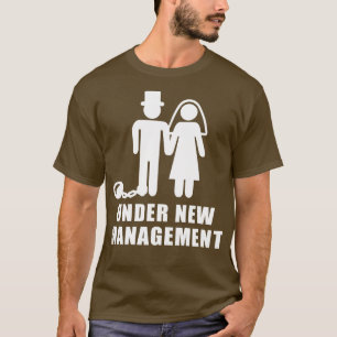 Under new management wedding bachelor party T-Shirt