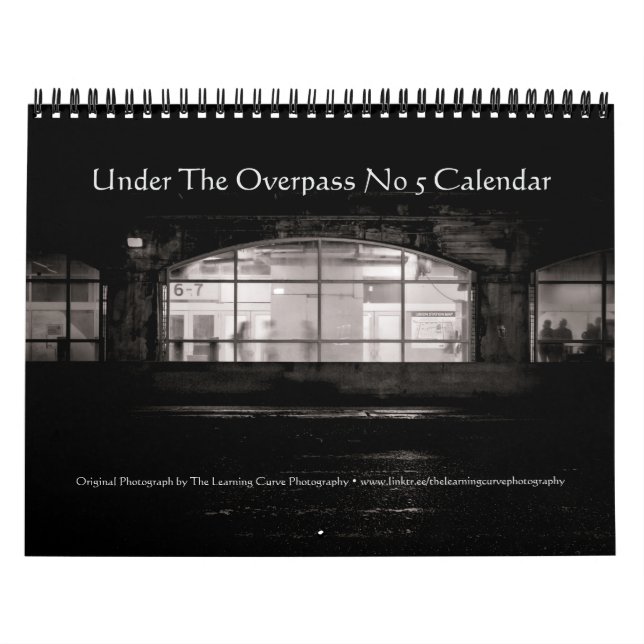 Under The Overpass No 5 Calendar (Cover)