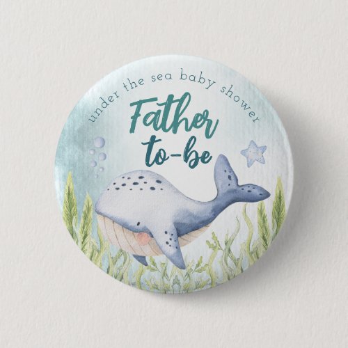 Under The Sea Ocean Baby Shower Father Button