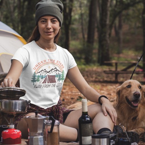 Under the Stars Away From The City Camping T_Shirt