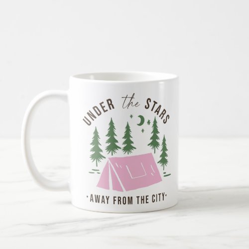 Under The Stars Away From The City Coffee Mug