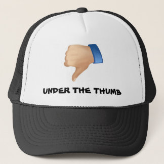 Under the Thumb! Trucker Hat