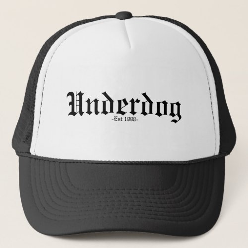 Underdog _Est 1998_ Trucker Hat