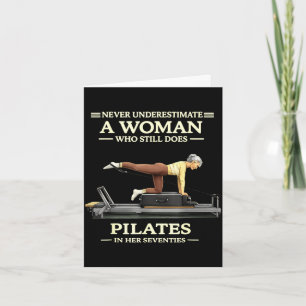 Underestimate a woman who does pilates in 70s  card