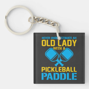 Underestimate An Old Lady With A Pickleball Paddle Keychain