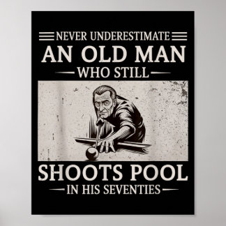 Underestimate an Old Man Shoots ol in Seventies Poster