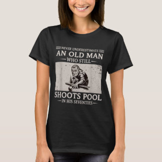 Underestimate an Old Man Shoots ol in Seventies T-Shirt