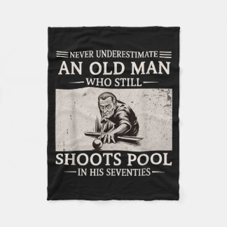 Underestimate an old man shoots pool in seventies fleece blanket
