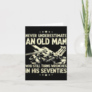 Underestimate an old man who turns wrenches card