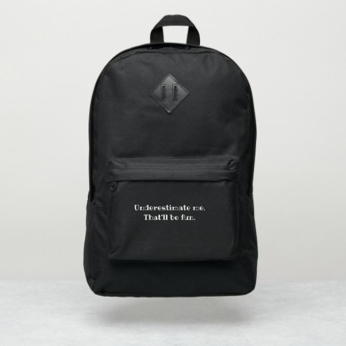 Underestimate me _ Funny Sarcastic Quote  Port Authority Backpack