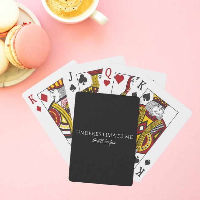 Underestimate Me Modern Funny Self Love Poker Cards (Creator Uploaded)