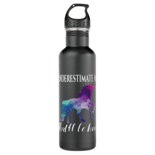 Underestimate Me Thatll Be Fun Unicorn Squad Galax Stainless Steel Water Bottle