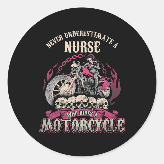 Underestimate Nurse Who Rides Motorcycle Biker Classic Round Sticker (Front)