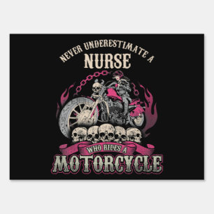 Underestimate Nurse Who Rides Motorcycle Biker Sign