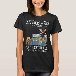 Underestimate Old Man Play Pickleball Eighties T-Shirt