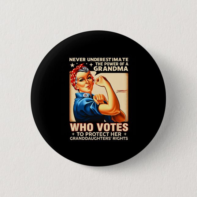 Underestimate The Power Of A Grandma Who Votes Des Button (Front)