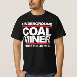 UNDERGROUND COAL MINER T-Shirt