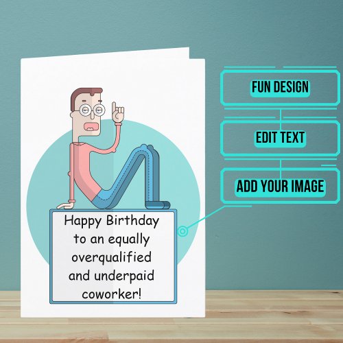 Underpaid Coworker Birthday male Card