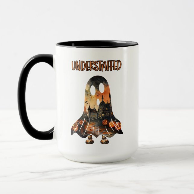 Understaffed Humor Sarcastic Halloween Ghost Mug (Left)